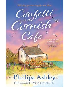 Phillipa Ashley - Confetti At The Cornish Cafe